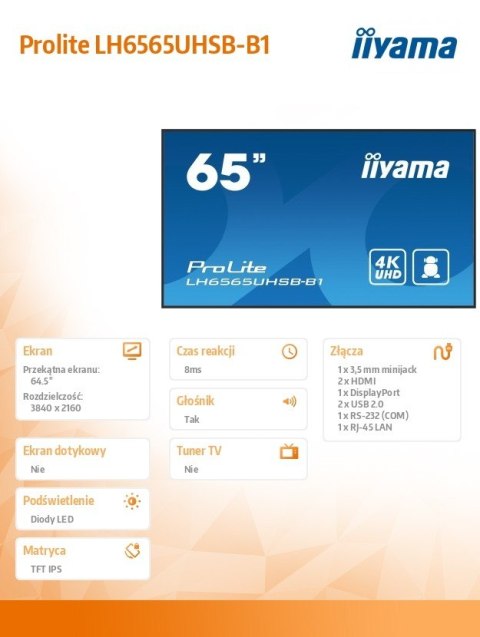 *IIYAMA 65'LH6565UHSB-B1, 24/7,IPS,ANDROID.11,4K,800cd, iiSignage2, SDM, 2x HDMI, DP, 2x USB,2x 10W, RJ45, WiFi, 4/32GB, PIO